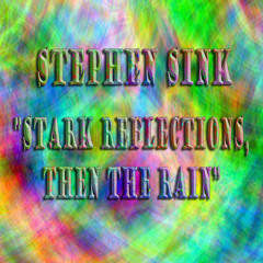 Stark Reflections, Then the Rain  -- Solo piano