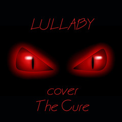 LULLABY (Cover The Cure) live