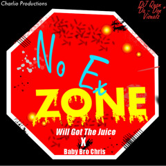 Ft. BabyBroChris "NO EX ZONE" "You Know Better"