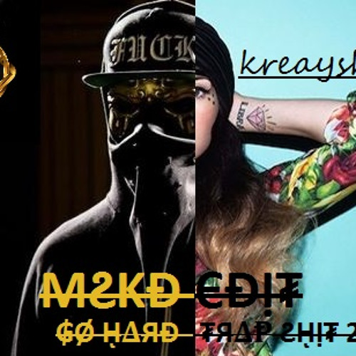 Go Hard La La La X Trap Shit 20