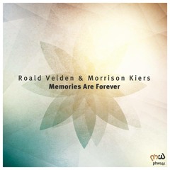 Roald Velden & Morrison Kiers - Memories Are Forever