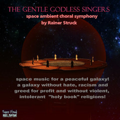 The Gentle Godless Singers (choral prelude to Dragon Symphony)
