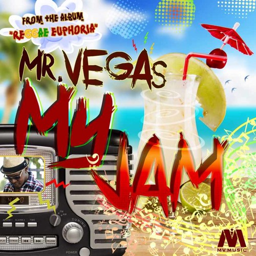 Stream Mr Vegas - My Jam [Preview from upcoming Euphoria album