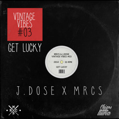 m r c $  x J.Dose - Get lucky (Vintage vibes #03)