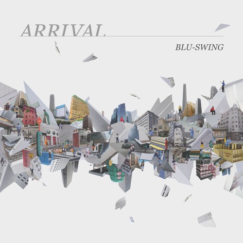 BLU-SWING  "ARRIVAL" DIGEST