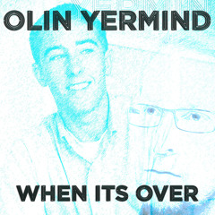 WHEN IT'S OVER
