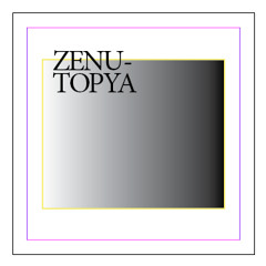 ZENUTOPYA