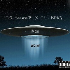 OG SkunkZ - UFO SHIT (Feat. O.L. KING)