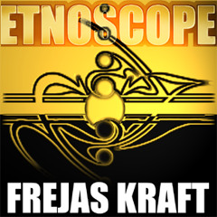 Etnoscope - Frejas Kraft