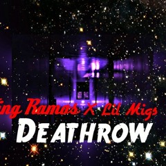 King Ramos- Deathrow feat Lil Migs (Prod. By PinkSpryte)