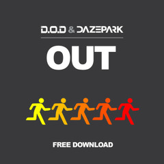 D.O.D & Dazepark - OUT (Original Mix)
