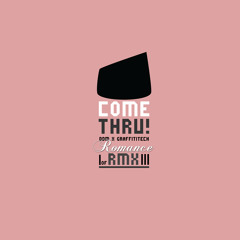 DDM "Come Thru" Graffi Romance RMX