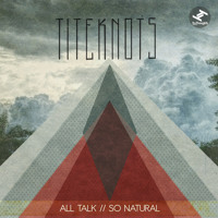 Titeknots - All Talk