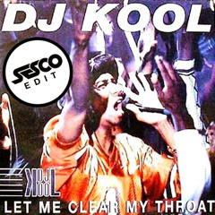 DJ Kool Vs BlasterJaxx - Let Me Clear My Throat Vs Snake - Sesco Edit