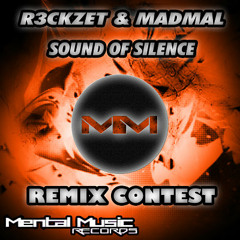 R3ckzet, MadMal - Sound Of Silence - (Original Mix) [REMIX CONTEST]