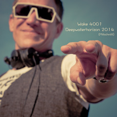 DJ JULES WAKE DEEPWATERHORIZON 4001 Mitschnitt#FREEDOWNLOAD