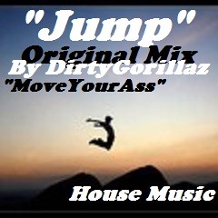 "Jump" Original mix by DirtyGorillaz