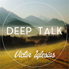 Victor Iglesias - Deep Talk (Original Mix)