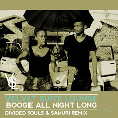 Velvet Suite Lounge - Boogie All Night Long (Divided Souls & Samuri Remix) // WLC028
