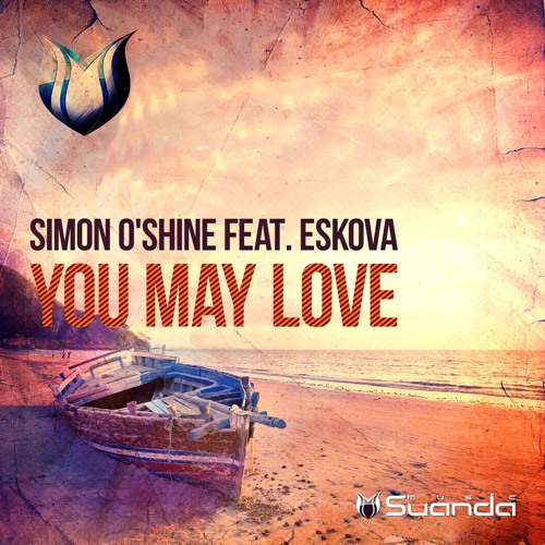 Simon O'Shine Feat. Eskova - You May Love (Original Mix)