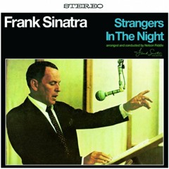 Frank Sinatra-Strangers In The Night by Ronald Hosri