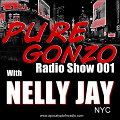 PureGonzo RadioShow #001 By Nelly Jay {Free Download}