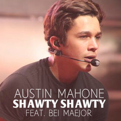 Austin Mahone - Shawty Shawty (Feat. Bei Maejor)