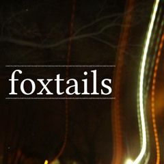 Foxtails demo - "Well, well, well, how the turntables"