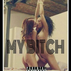 Straight11-"MyBitch"