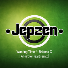 Wasting Time Ft. Brianna C (A Purple Heart Remix)