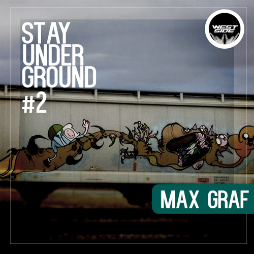 Stay Underground #2 - Max Graf