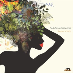 Andy Craig feat Zelma -Summer Of Love (Hoxton Whores Remix)