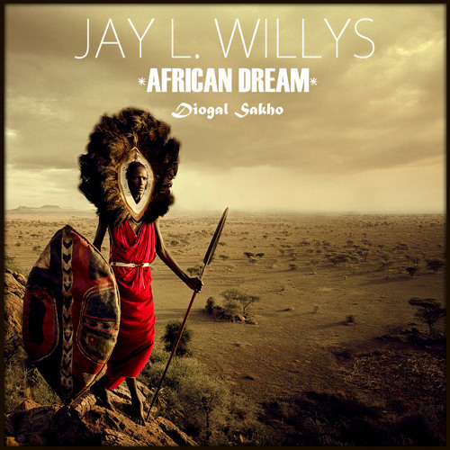 Jay L. Willys Ft Diogal Sakho - African Dream (ExoticDeepHouse)