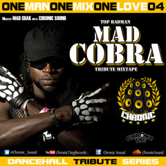 OneManOneMixOneLove Vol.04 MAD COBRA Tribute Mixtape by CHRONIC SOUND