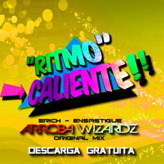 Erich Ensastigue - Ritmo Caliente - (@rroba Wizardz - mix)