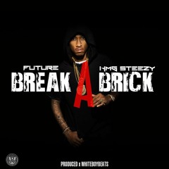 Future - Break A Brick ft. KMG Steezy (DigitalDripped.com)