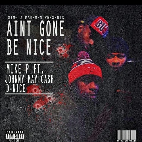 Mike p and D- Nice ft.Johnny maycash