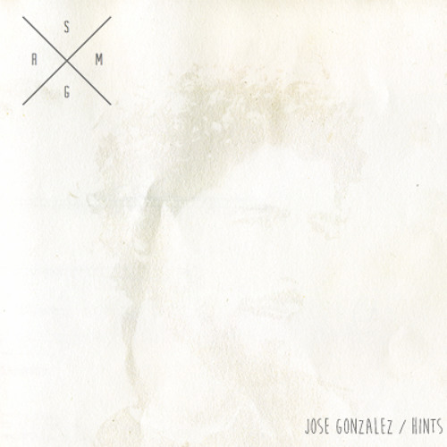 José González - Hints (SMGR Edit)