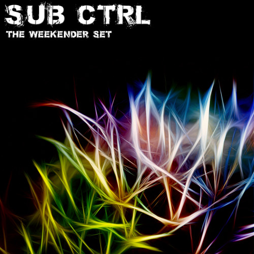 Sub Ctrl - TIDY IDEAL Weekender Mix