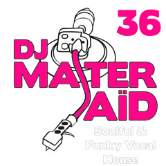 DJ Master Saïd's Soulful & Funky House Mix Volume 36