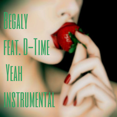 Begaly Feat. D-Time-Yeah Instrumental Dj Mustard Ty Dolla Sign Miley Cyrus Juicy J Chris Brown