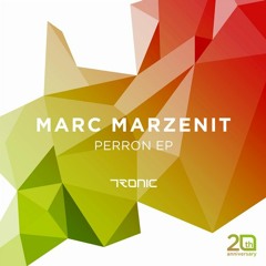 Marc Marzenit - Perron (Original Mix) [Tronic]