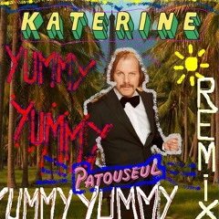 Philippe Katerine "Patouseul" (YUMMYYUMMY REMIX)