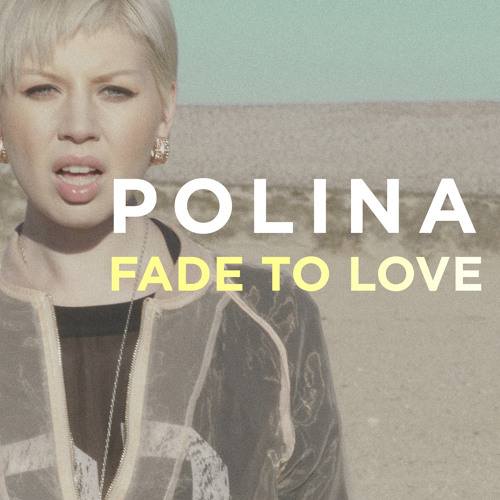 Polina - Fade To Love (Justin Strikes Remix)