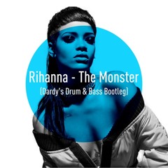 Rihanna - The Monster (Dardy's Drum & Bass Bootleg) [FREE DOWNLOAD]