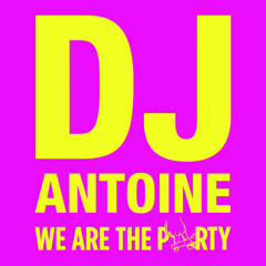 DJ Antoine - We Are The Party (2014)