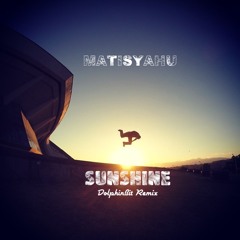 Matisyahu - Sunshine [DolphinBit Remix]
