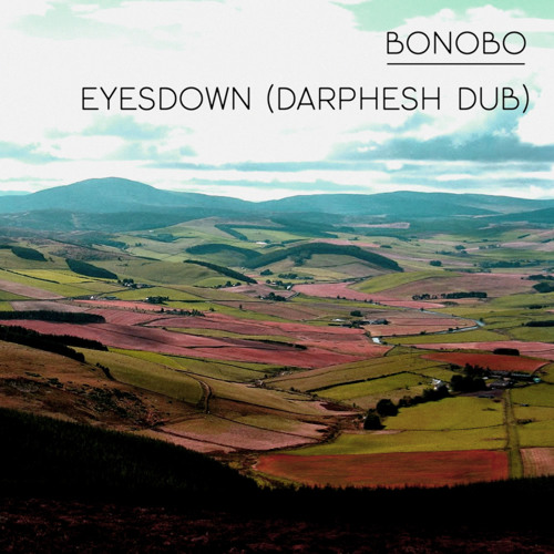 Bonobo - Eyesdown (Remix)