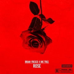 Brian Fresco - Rose (ft. Tree) [prod. by Tree]