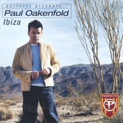 Perfecto Presents... Paul Oakenfold - Ibiza